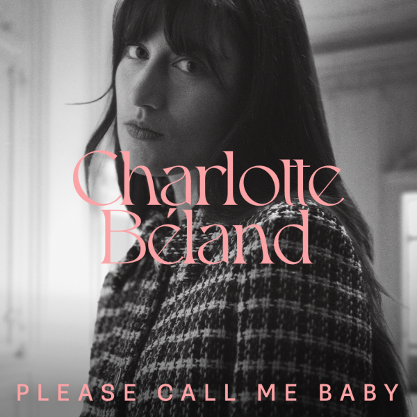Charlotte Béland - Please Call Me Baby