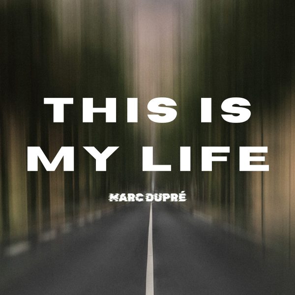 Marc Dupré - This Is My Life