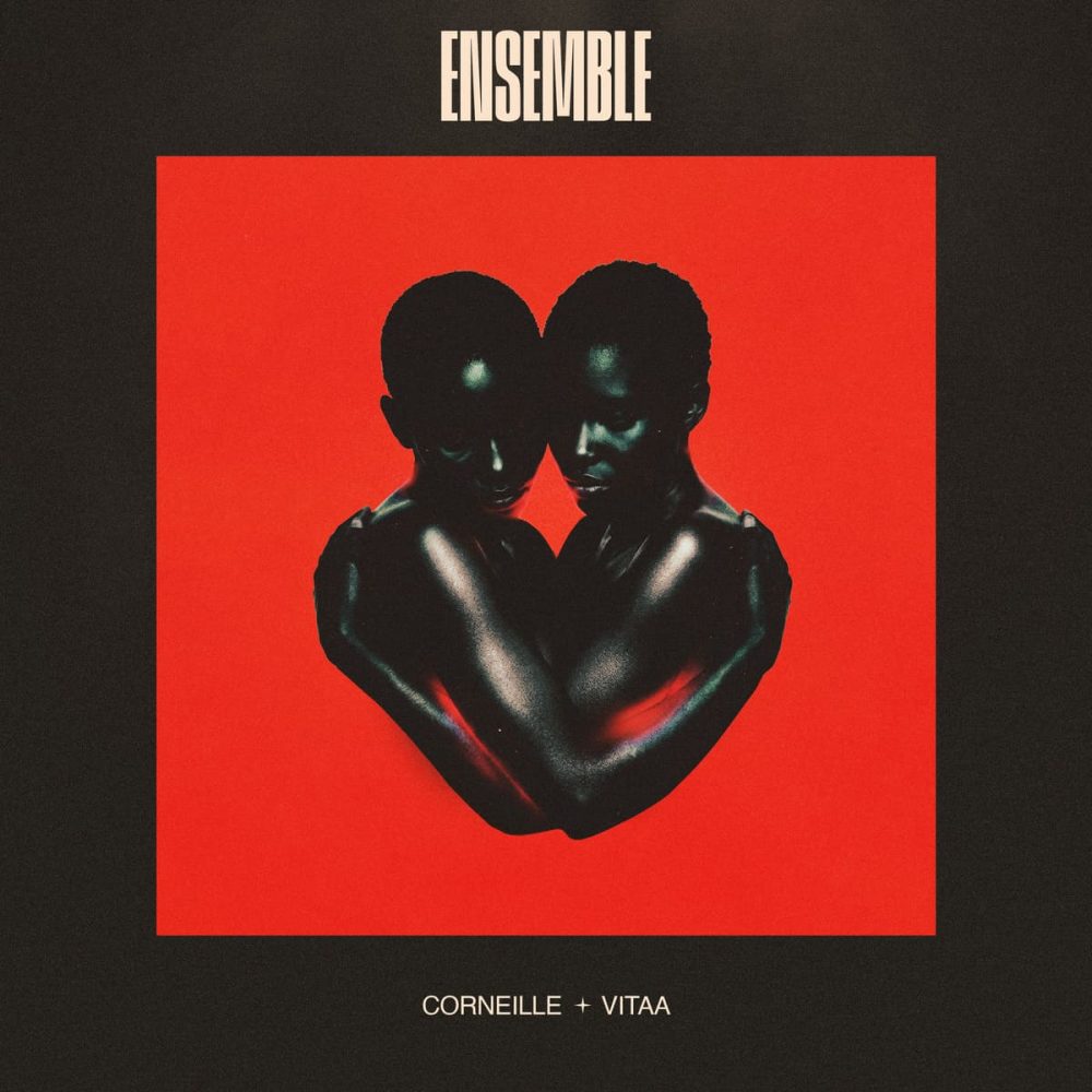 Corneille x Vitaa - Ensemble